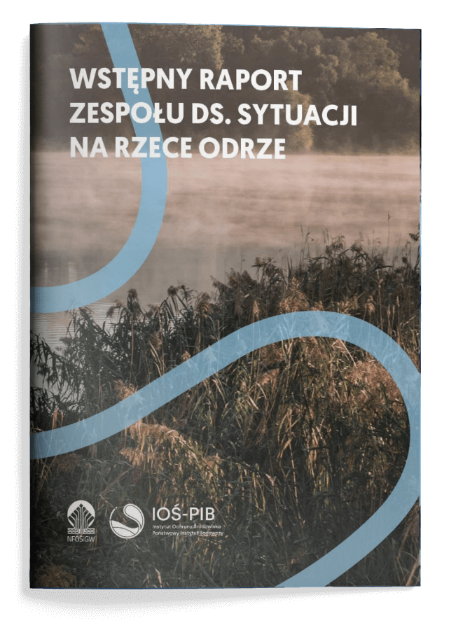 Wstępny raport zespołu ds. sytuacji na rzece Odrze