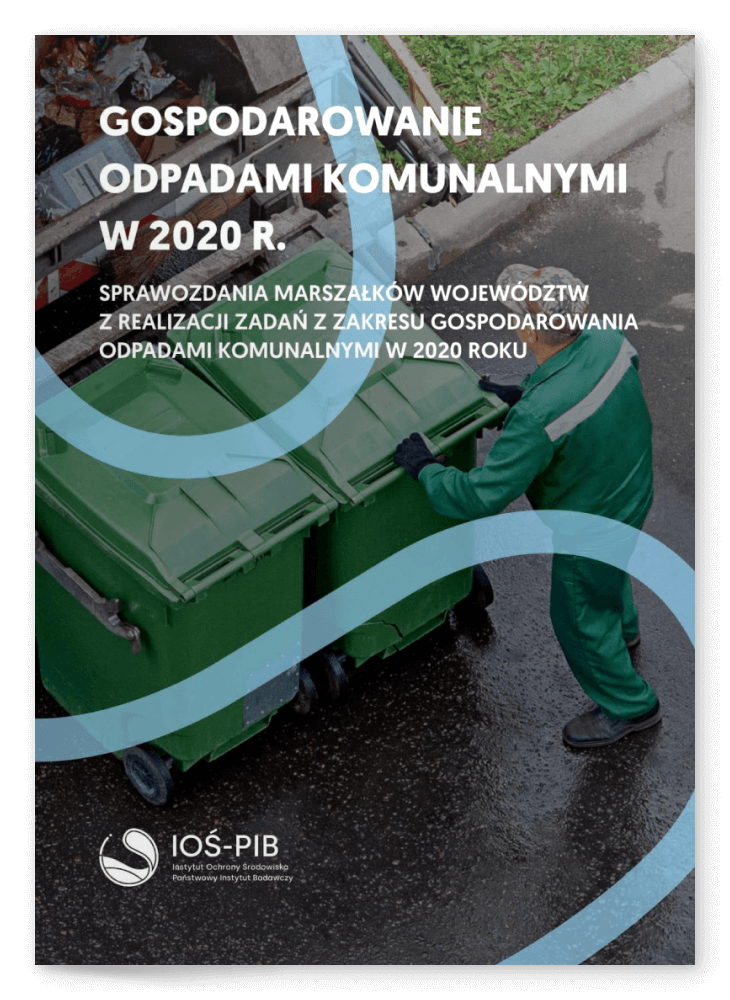 Raport Gospodarowanie odpadami komunalnymi w 2020 r. Sprawozdania marszałków województw