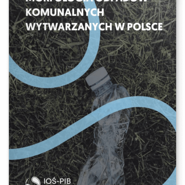 Raport _Morfologia odpadów komunalnych wytwarzanych w Polsce w systemie gminnym_