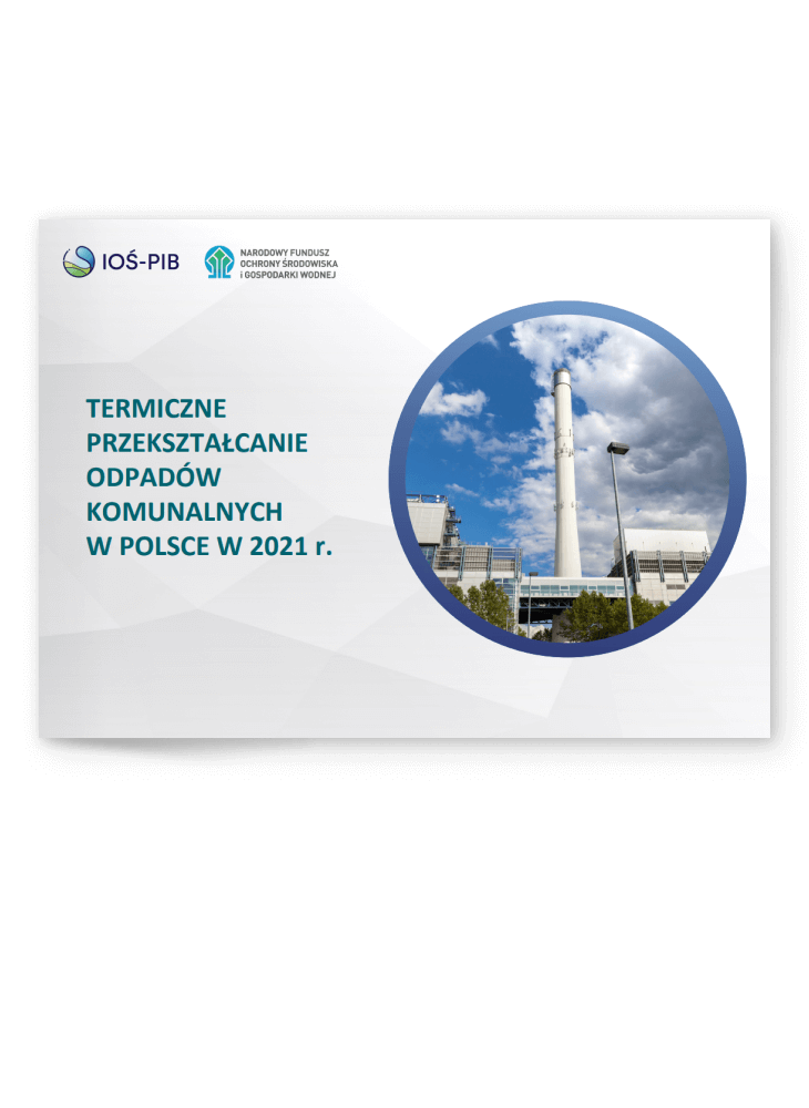 TERMICZNE PRZEKSZTAŁCANIE ODPADÓW KOMUNALNYCH W POLSCE W 2021 r.