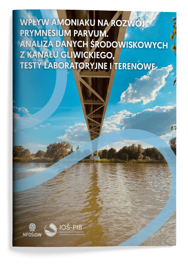Raport „Wpływ amoniaku na rozwój Prymnesium Parvum. Analiza danych środowiskowych z Kanału Gliwickiego, testy laboratoryjne i terenowe”