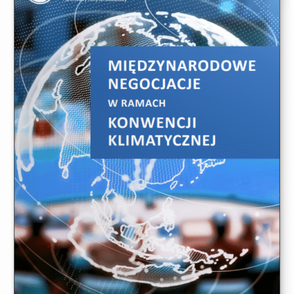 Międzynarodowe negocjacje w ramach Konwencji klimatycznej"