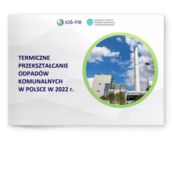 TERMICZNE PRZEKSZTAŁCANIE ODPADÓW KOMUNALNYCH 2022