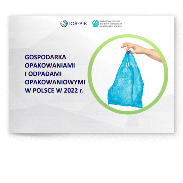 Gospodarka Opakowaniami i odpadami opakowaniowymi w Polsce w 2022 r
