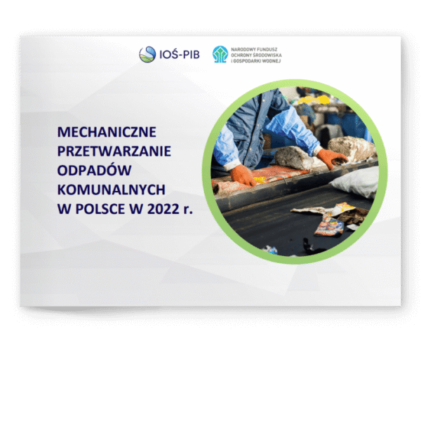 Mechaniczne przetwarzanie odpadów komunalnych w 2022 r. w Polsce