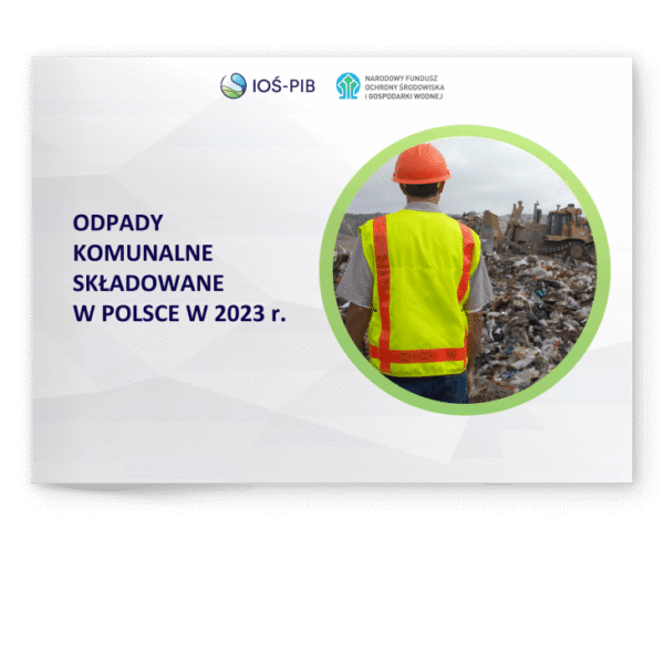 Raport Składowanie odpadów komunalnych w Polsce w 2023 r.