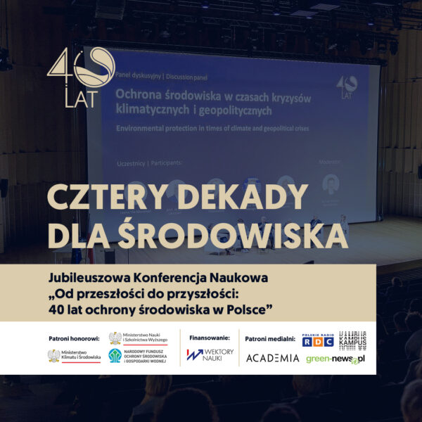 „Od przeszłości do przyszłości: 40 lat ochrony środowiska w Polsce” – za nami jubileuszowa konferencja IOŚ-PIB